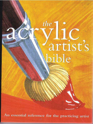 cover image of The Acrylic Artist's Bible